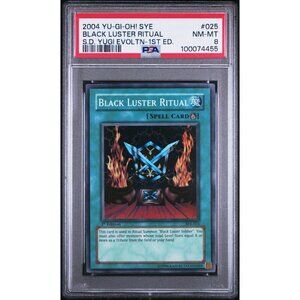 2004 SYE YU-GI-OH! STARTER DECK YUGI EVOLUTION 025 BLACK LUSTER RITUAL 1ST PSA 8